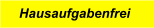 Hausaufgabenfrei